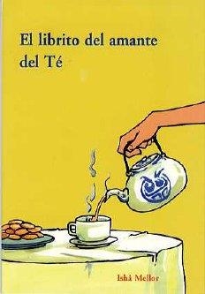 LIBRITO DEL AMANTE DEL TE, EL | 9788497160810 | MELLOR, ISHA