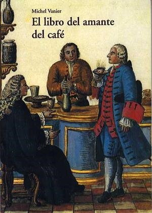 EL LIBRO DEL AMANTE DEL CAFE | 9788497163460 | VANIER, MICHEL
