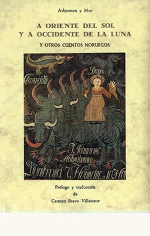 A ORIENTE DEL SOL Y A OCCIDENTE DE LA LUNA Y OTROS CUENTOS NORUEGOS | 9788476514207 | ASBJORNEN, MOE