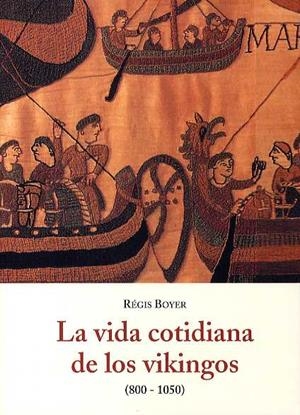 VIDA COTIDIANA DE LOS VIKINGOS (800-1050) | 9788497161220 | BOYER, REGIS