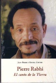 PIERRE RABHI EL CANTO DE LA TIERRA | 9788497161121 | CARTIER, JEAN-PIERRE / CARTIER, RACHEL