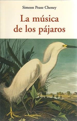 MUSICA DE LOS PAJAROS, LA | 9788497166805 | CHEBEY, SIMEON PEASE