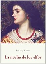 NOCHE DE LOS ELFOS, LA | 9788497168182 | FETJAINE, JEAN-LOUIS