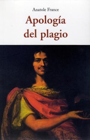 APOLOGÍA DEL PLAGIO | 9788497168748 | FRANCE, ANATOLE