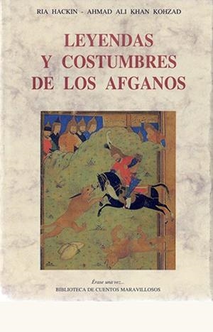 LEYENDAS Y COSTUMBRES DE LOS AFGANOS | 9788497160377 | HACKIN, RIA / ALI KHAN KOHZAD, AHMAD