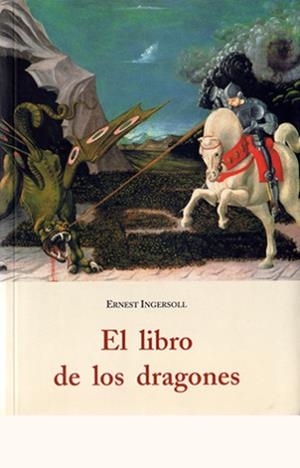 LIBRO DE LOS DRAGONES | 9788497164115 | INGERSOLL, ERNEST
