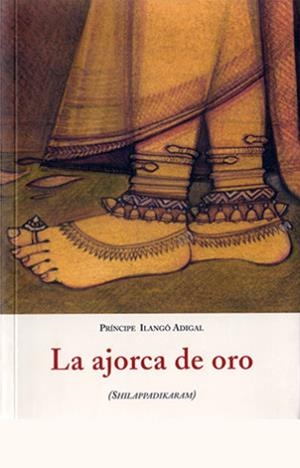 AJORCA DE ORO | 9788497164160 | PRINCIPE ILANGO ADIGAL