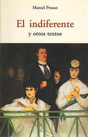INDIFERENTE Y OTROS TEXTOS, EL | 9788497166768 | PROUST, MARCEL