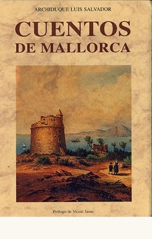 CUENTOS DE MALLORCA | 9788476512586 | SALVADOR, LUIS ARCHIDUQUE