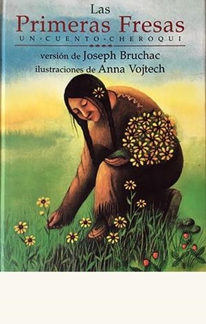 PRIMERAS FRESAS, LAS | 9788476512340 | BRUCHAC, JOSEPH