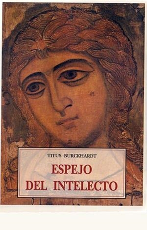 ESPEJO DEL INTELECTO | 9788476517741 | BURCKHARDT, TITUS