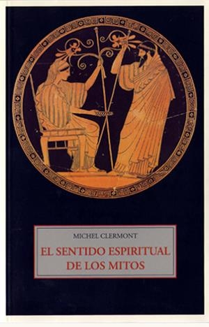 SENTIDO ESPIRITUAL DE LOS MITOS | 9788497165549 | CLERMONT, MICHEL