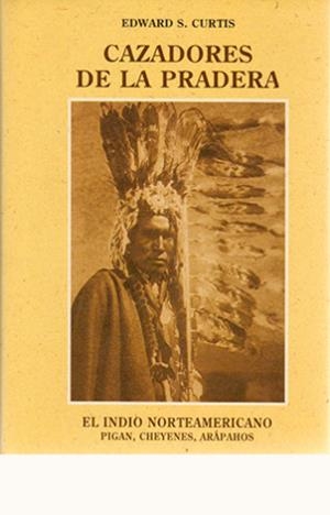 CAZADORES DE LA PRADERA | 9788476511039 | CURTIS, EDWARD SHERIFF
