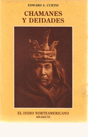 CHAMANES Y DEIDADES | 9788476511077 | CURTIS, EDWARD SHERIFF
