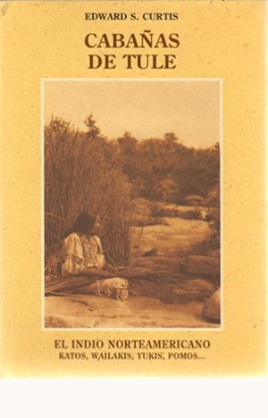 CABAÑAS DE TULE | 9788476511114 | CURTIS, EDWARD SHERIFF