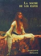 NOCHE DE LOS ELFOS | 9788476517444 | FETJAINE, JEAN-LOUIS