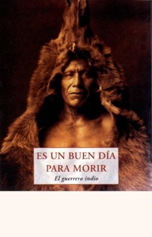 ES UN BUEN DIA PARA MORIR | 9788476515266 | GUERRERO INDIO