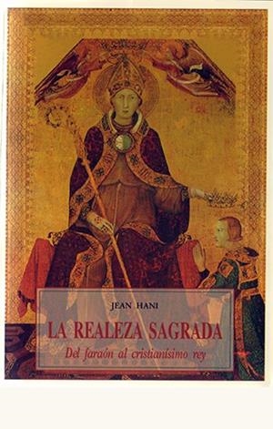 REALEZA SAGRADA, LA. DEL FARAON AL CRISTIANISIMO REY | 9788476516850 | HANI, JEAN