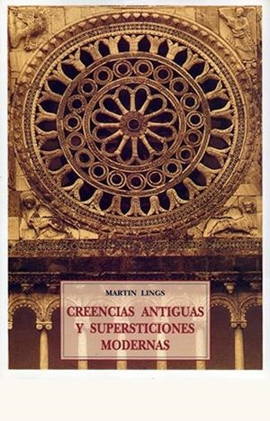 CREENCIAS ANTIGUAS Y SUPERSTICIONES MODERNAS | 9788497162869 | LINGS, MARTIN