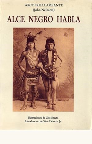 ALCE NEGRO HABLA, ARCO IRIS LLAMEANTE | 9788476519134 | NEIHARDT, JOHN