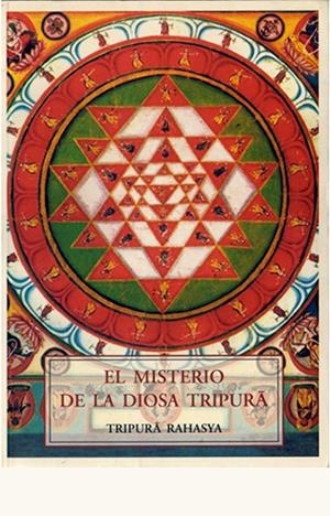 MISTERIO DE LA DIOSA TRIPURA | 9788497166409 | RAHASYA, TRIPURA