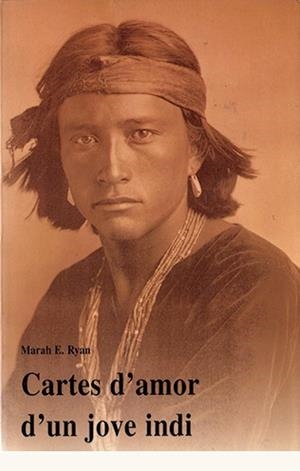 CARTES D'AMOR D'UN JOVE INDI | 9788476513675 | RYAN, MARAH E.