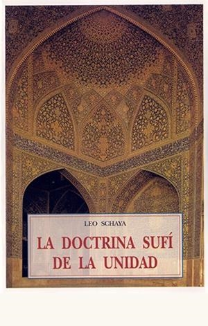 DOCTRINA SUFI DE LA UNIDAD, LA | 9788476510001 | SCHAYA, LEO