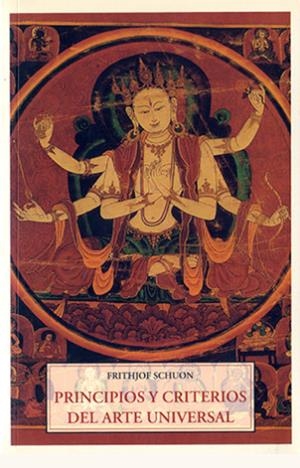 PRINCIPIOS Y CRITERIOS DEL ARTE UNIVERSAL | 9788497165433 | SCHUON, FRITHJOF