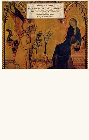 ARTE SAGRADO Y ARTE PROFANO DE ORIENTE Y OCCIDENTE | 9788497167413 | SCHUON, FRITHJOF