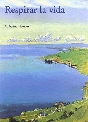 RESPIRAR LA VIDA | 9788497163279 | TERNAUX, CATHERINE