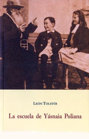 ESCUELA DE YASNAIA POLIANA | 9788497162920 | TOLSTÓI, LEV