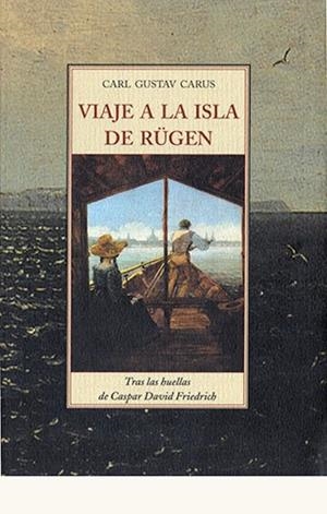 VIAJE A LA ISLA DE RUGEN | 9788497165631 | CARUS, CARL GUSTAV