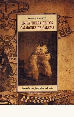EN LA TIERRA DE LOS CAZADORES DE CABEZAS | 9788497162821 | CURTIS, EDWARD SHERIFF