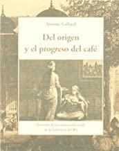 DEL ORIGEN Y EL PROGRESO DEL CAFE | 9788497167406 | GALLAND, ANTOINE