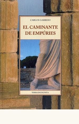 CAMINANTE DE EMPURIES | 9788497165051 | GARRIDO, CARLOS