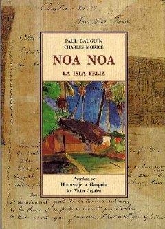 NOA NOA. LA ISLA FELIZ | 9788497163286 | GAUGUIN, PAUL / MORICE, CHARLES