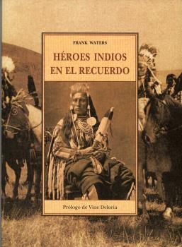 HEROES INDIOS EN EL RECUERDO | 9788497162616 | WATERS, FRANK
