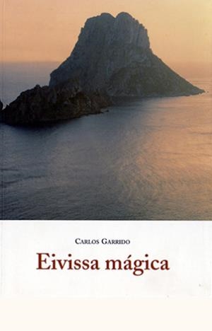 EIVISSA MAGICA | 9788497166331 | GARRIDO, CARLOS