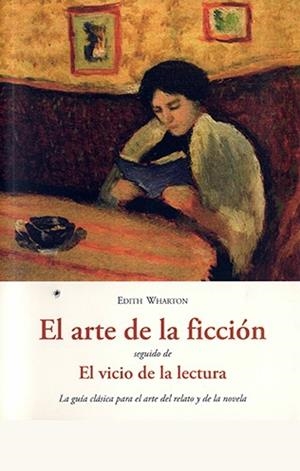 ARTE DE LA FICCION SEGUIDO DE EL VICIO DE LA LECTURA | 9788497167703 | WHARTON, EDITH