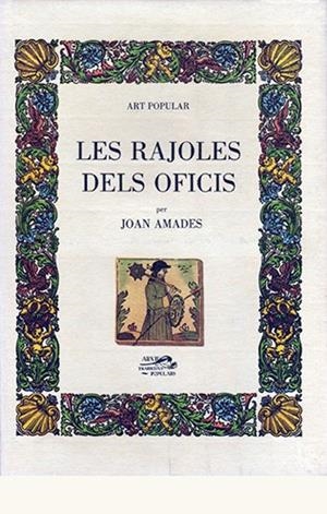 RAJOLES DELS OFICIS, LES | 9788476515051 | AMADES, JOAN