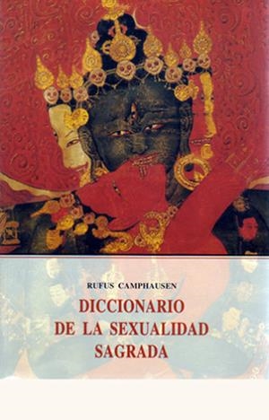 DICCIONARIO DE LA SEXUALIDAD SAGRADA | 9788476519370 | CAMPHAUSEN, RUFUS