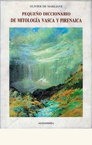 PEQUEÑO DICCIONARIO DE MITOLOGIA VASCA Y PIRENAICA | 9788476512326 | MARLIAVE, OLIVIER