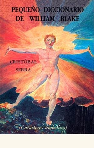 PEQUEÑO DICCIONARIO DE WILLIAM BLAKE | 9788476518694 | SERRA, CRISTÓBAL