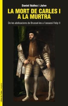 MORT DE CARLES I A LA MURTRA, LA | 9788494679322 | IBÀÑEZ I JULVE, DANIEL