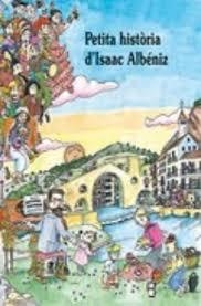 PETITA HISTÒRIA D'ISAAC ALBÉNIZ | 9788483349762 | GUMÍ, ALBERT