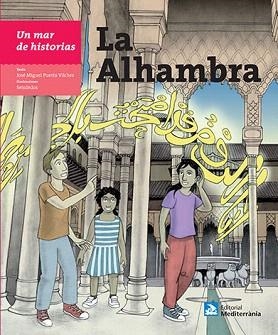 MAR DE HISTORIAS, UN : LA ALHAMBRA | 9788499794594 | PUERTA VÍLCHEZ, JOSÉ MIGUEL