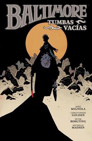 BALTIMORE 07 : TUMBAS VACIAS | 9788467927511 | MIGNOLA / GOLDEN / BERTING / STENBECK / STEWART