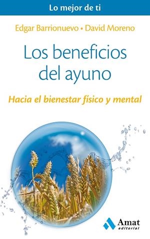 BENEFICIOS DEL AYUNO, LOS | 9788497358309 | BARRIONUEVO BURGOS, EDGAR / MORENO MELER, DAVID