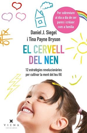 CERVELL DEL NEN, EL | 9788483308660 | SIEGEL, DANIEL J. / BRYSON, TINA PAYNE