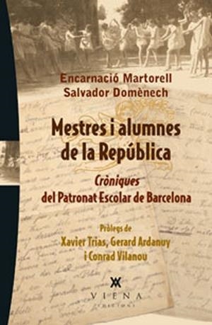 MESTRES I ALUMNES DE LA REPÚBLICA | 9788483307182 | MARTORELL I GIL, ENCARNACIÓ / DOMÈNECH I DOMÈNECH, SALVADOR